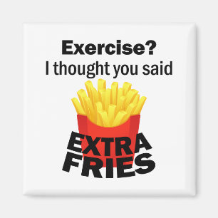 Utövande jag trodde du sa att extra fries var roli magnet