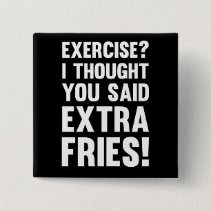 Utövande? Jag trodde du sa extra fries!   Sarcas Knapp