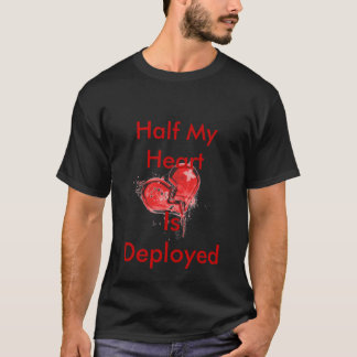 Utplaceras halvan min hjärta, tee shirt