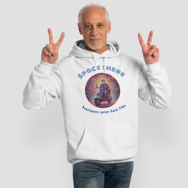 Utrymme där, pensionärer har aldrig tid hoodie (Ideal retirement gift)