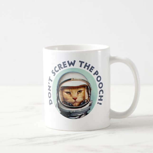 Utrymmekatten "muggen inte skruvar för poochen" kaffemugg (Höger)
