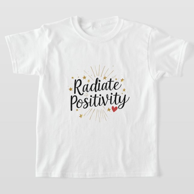 Utsända Positivitet Guldstjärnor Motiverande Citat T Shirt (Laydown)
