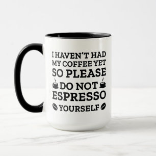 Utsätt Dig Inte För Espresso Mugg