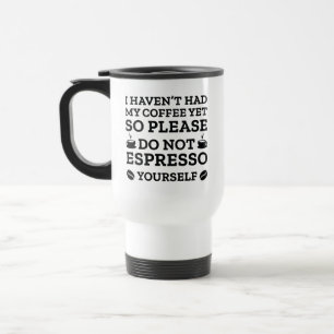 Utsätt Dig Inte För Espresso Resemugg