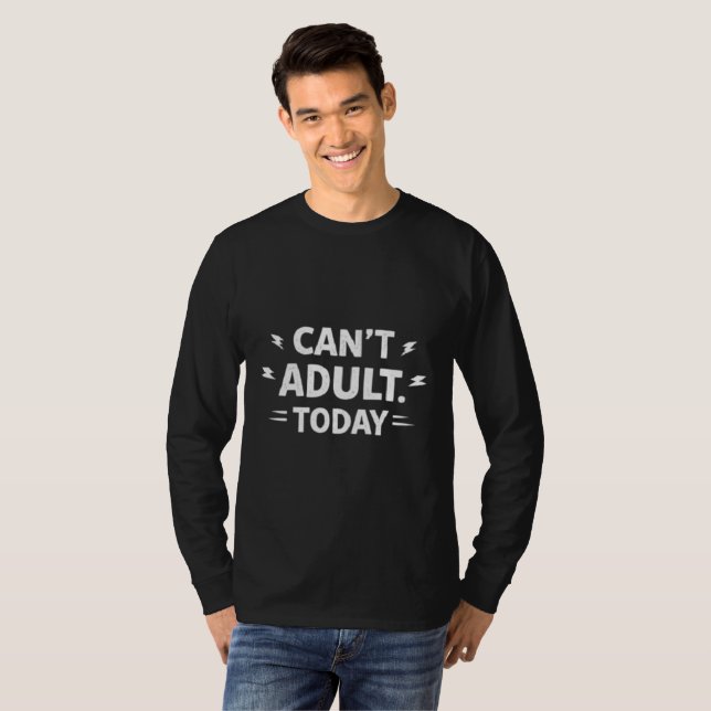 Utsättar-Elit Uttalande Kan Inte Vara Vuxen Idag T Shirt (Hel framsida)