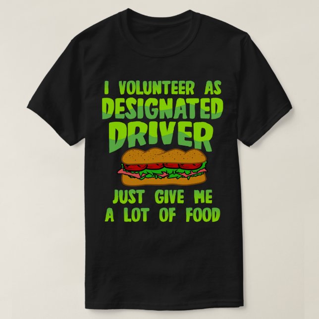 Utsedd drivrutin Ge Me Food T Shirt (Design framsida)