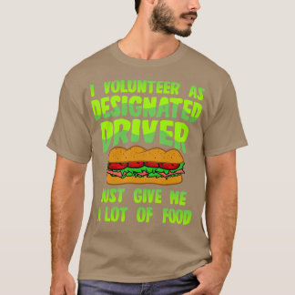 Utsedd drivrutin Ge Me Food T Shirt