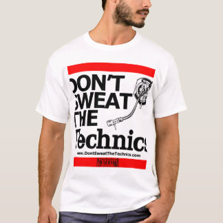 Utskriftsvänlig Dont Sweat The Technics Alt - DJ T Shirt