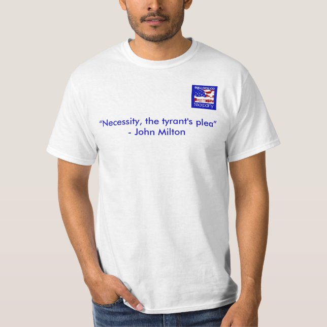 Utslagsplats för Bulloch Teaparty, "nödvändighet T Shirt (Framsida)