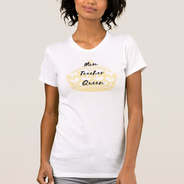 Utslagsplats för mammaläraredrottning t shirt (Framsida)
