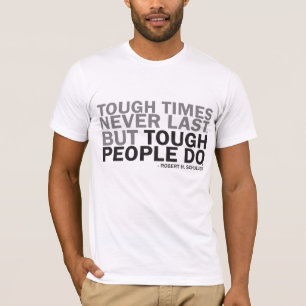 Utslagsplats - tuffa tider varar aldrig, men det t shirt
