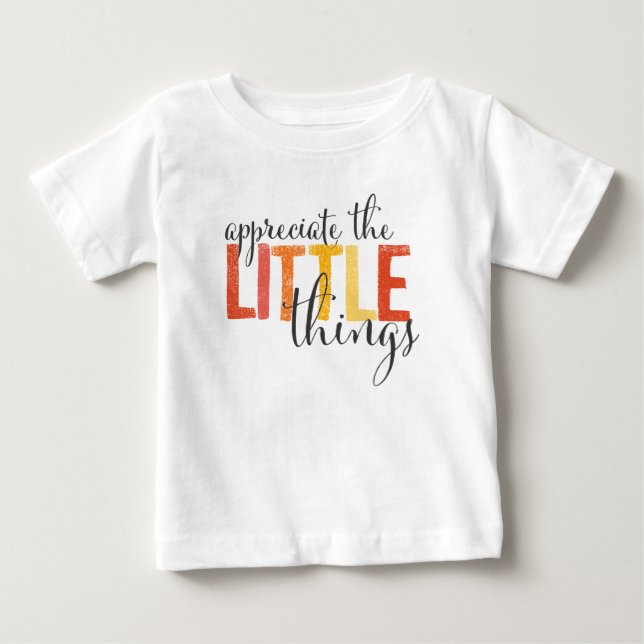 utslagsplatser "uppskatta för småsakerna" tee shirt (Framsida)