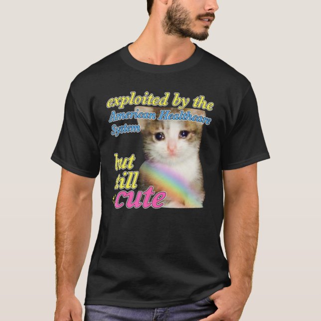Utsugad Av Det Amerikanska Sjukvårdssystemet Katt  T Shirt (Framsida)