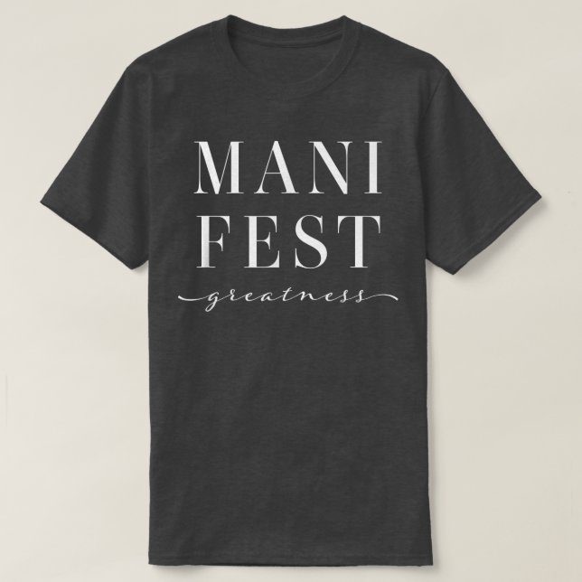 Utter Faith Manifest Greatness Positive Affirmatia T Shirt (Design framsida)