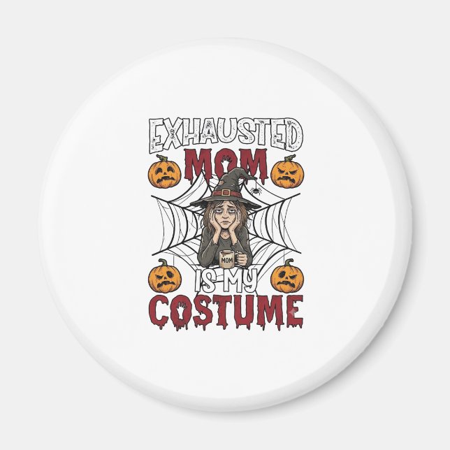 Uttröttad Mamma Är Kostym Halloween Häxa Kaffe Pu Magnet (Framsidan)