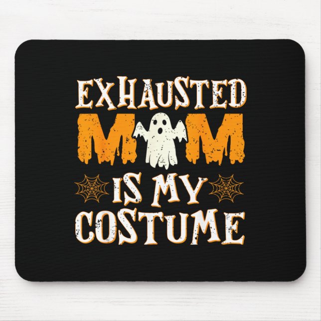 Uttröttad Mamma är Min Kostym Rollig Mama Hallowee Musmatta (Framsidan)