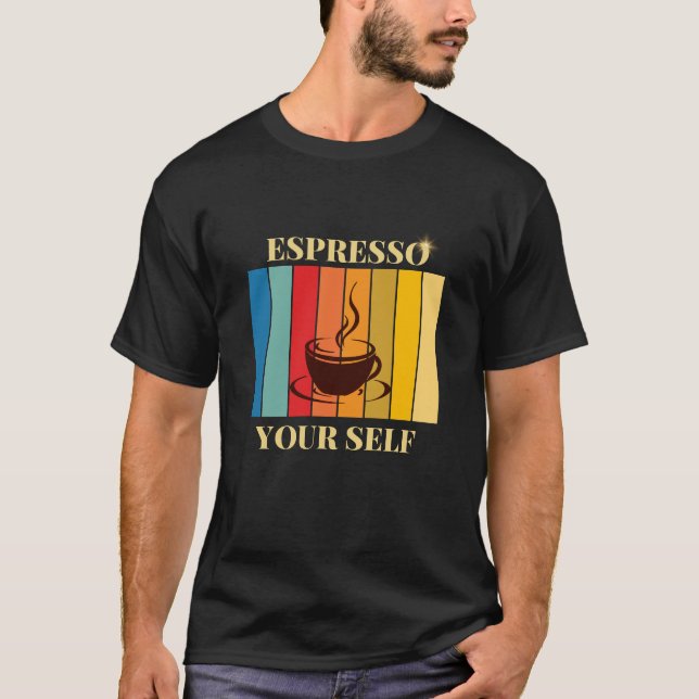 UTTRYCK DIG PÅ ESPRESSO  T SHIRT (Framsida)
