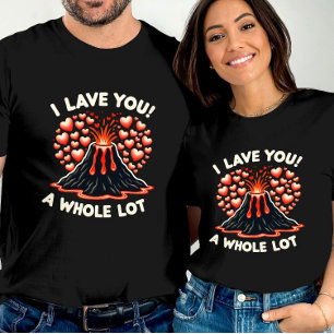 Uttryckligt Kärlek I Lava åt dig en hel del T Shirt