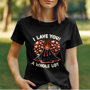 Uttryckligt Kärlek I Lava åt dig en hel del T Shirt