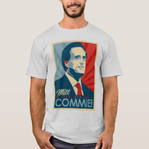 Utvalda Mitt Romney för president inte en Commie! Tee Shirt