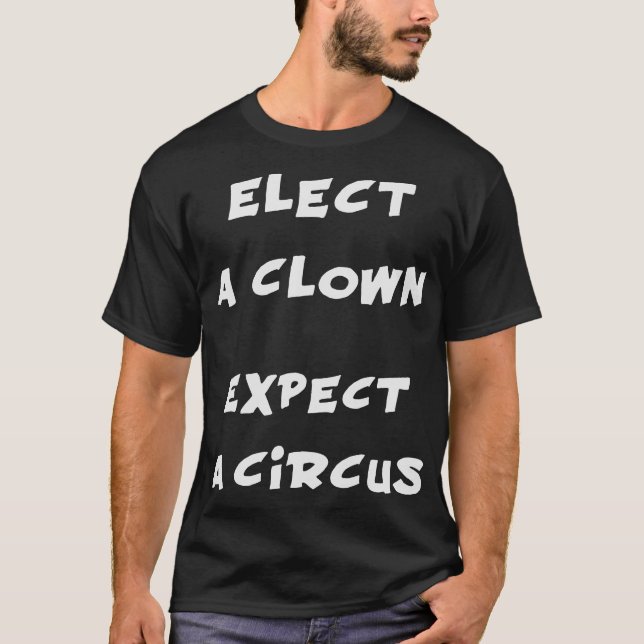 Utvalt förväntar en clown en Anti trumf för cirkus T-shirt (Framsida)