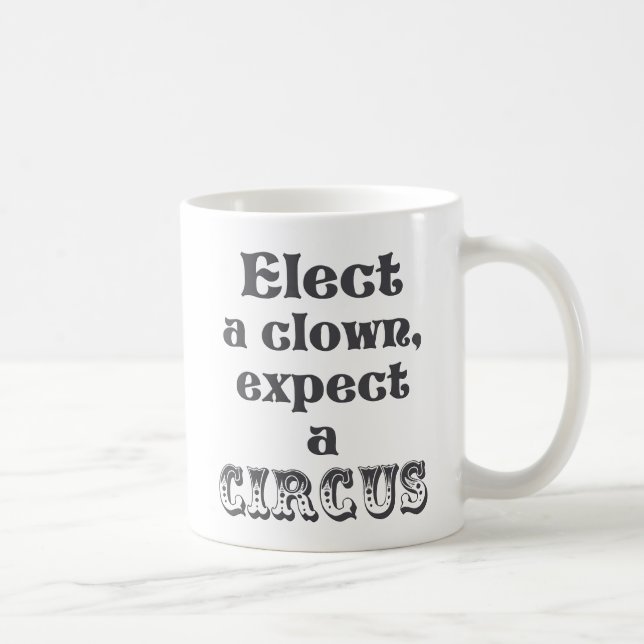 Utvalt förväntar en clown, en cirkus! Rolig Anti Kaffemugg (Höger)