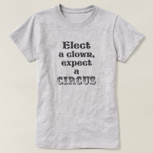 Utvalt förväntar en clown, en cirkus! Rolig Anti Tröja