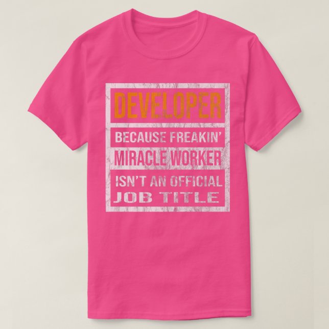 Utvecklare eftersom Miracle Worker Funny Manar Wom T Shirt (Design framsida)
