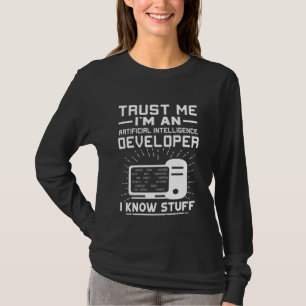 Utvecklare för artificiell intelligens Jag vet gr T Shirt
