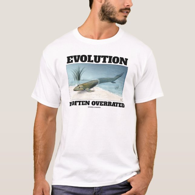 Utvecklingen är ofta överskattad fiskets tiktaalik t shirt (Framsida)