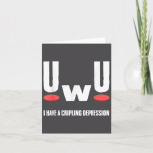Uwu jag har förlamande depression Mental hälsa med Kort