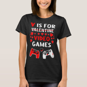 V Är För Roliga Dataspel Present Till Alla Hjärtan T Shirt