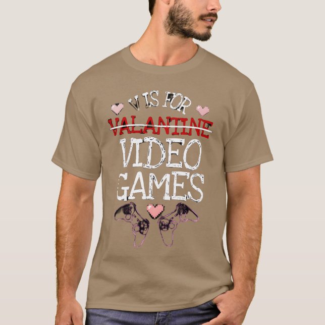 V är för roliga videospel present till Valentin fö T Shirt (Framsida)