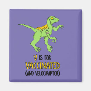 V är för Vaccinerad och Velociraptor Magnet