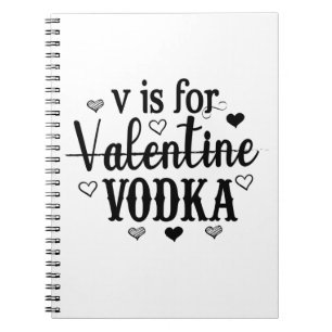 V är för Valentine Vodka-Vodka-Valentines day Anteckningsbok