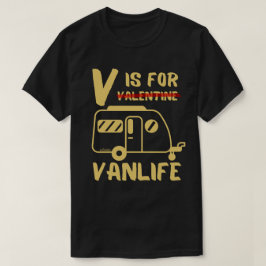 V ÄR FÖR VANLIFE rolig idé till alla hjärtans dag- T Shirt