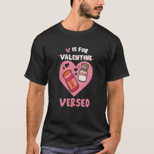 V är för Versed Valentines day PACU CRNA Nursing M T Shirt