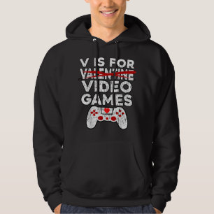 V är för Video Games Funny Anti Valentiness Gift f Hoodie