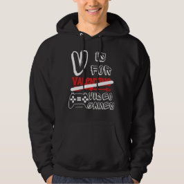 V ÄR FÖR VIDEO GAMES lustiga valentinesers dag Hoodie