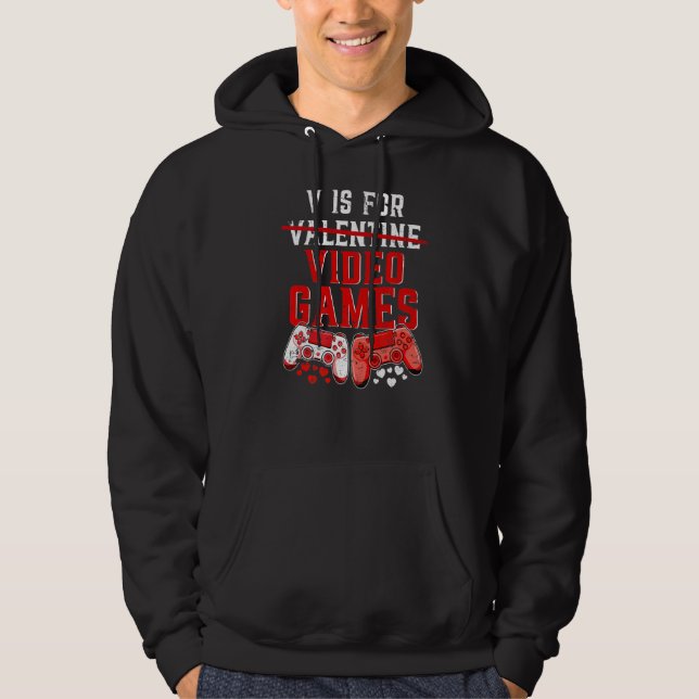 V är för Video Games Valentines day Gamer Gift Man Hoodie (Framsida)