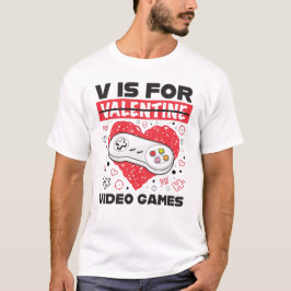 V är för videospel Anti alla hjärtans dag dag T Shirt