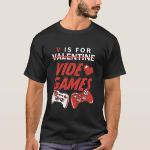 V är för videospel Funny Gamer Boy Manar Valentine T Shirt