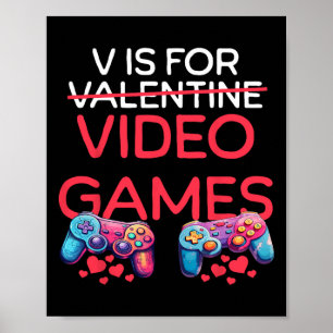 V är för videospel med Valentines day Gamer Me Poster