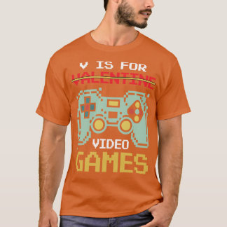 V är för videospel med Valentines day-spelaren T Shirt