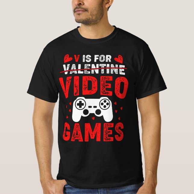 V är för videospel med Valentines day-spelaren T Shirt (Framsida)