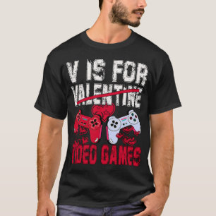V är för videospel med Valentines day-spelaren T Shirt