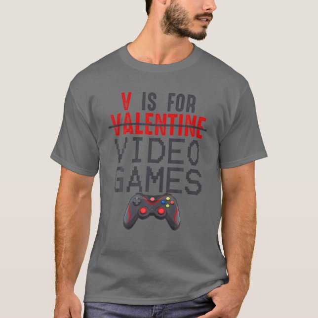 V är för videospel med Valentines day-spelaren T Shirt (Framsida)