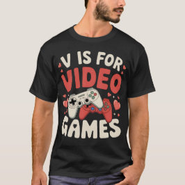 V är för videospel med Valentines day-spelaren T Shirt