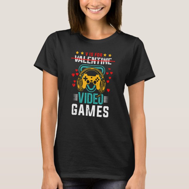 V är för videospel Valentines day Heart Gamer Ga T Shirt (Framsida)