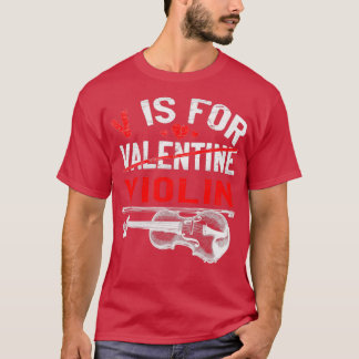 V är för Violin Funny Valentines day Violinist T Shirt
